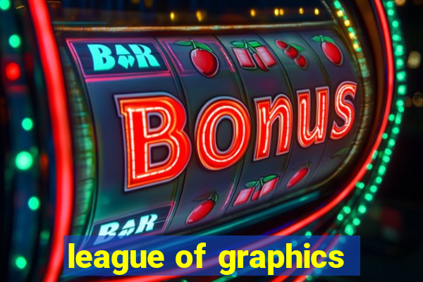 league of graphics